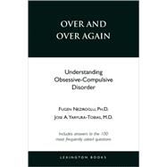 Over and over Again by Neziroglu, Fugen; Yaryura-Tobias, Jose A., 9780739102657