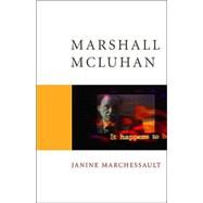 Marshall McLuhan by Janine Marchessault, 9780761952657