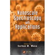 Nanoscale Spectroscopy with Applications by Musa; Sarhan M., 9781138072657