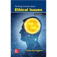 Thinking Critically About Ethical Issues [Rental Edition] by RUGGIERO, 9781259922657