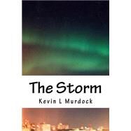 The Storm by Murdock, Kevin L., 9781503072657