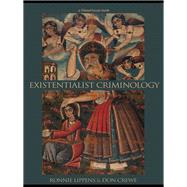 Existentialist Criminology by Crewe, Don; Lippens, Ronnie, 9780203882658