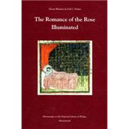 The Romance of the Rose Illuminated by Blamires, Alcuin; Holian, Gail C.; National Library of Wales, 9780866982658