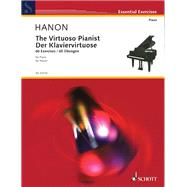 The Virtuoso Pianist: 60 Exercises New Revised Edition by Hanon, Charles Louis; Schotte, Alphonse, 9781495082658