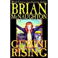 Gemini Rising by McNaughton, Brian, 9781587152658