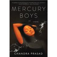 Mercury Boys by Prasad, Chandra, 9781641292658