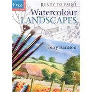 Ready to Paint Watercolour Landscapes Ready to Paint Watercolour Landscapes by Harrison, Terry, 9781844482658