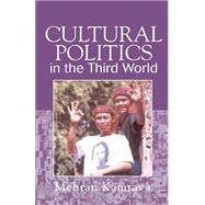 Cultural Politics in the Third World by Kamrava,Mehran, 9781857282658
