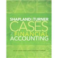 Shapland and Turner Cases in Financial Accounting by Shapland, Julie; Turner, Cynthia, 9780132972659