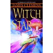 Wit'Ch Star by CLEMENS, JAMES, 9780345442659