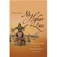 No Higher Law by Loveman, Brian, 9780807872659