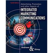 Advertising, Promotion, and Other Aspects of Integrated Marketing Communications by Andrews, J. Craig; Shimp, Terence, 9781337282659