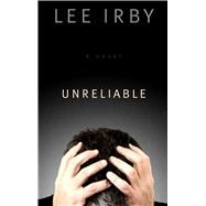 Unreliable by Irby, Lee, 9781432842659