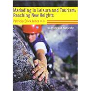 Marketing in Leisure and Tourism: Reaching New Heights by Janes, Patricia Click, 9781892132659