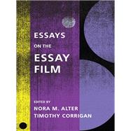 Essays on the Essay Film by Alter, Nora M.; Corrigan, Timothy, 9780231172660