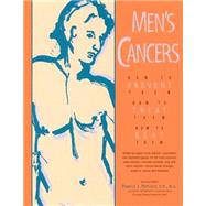 Men's Cancers : How to Prevent Them, How to Treat Them, How to Beat Them by Haylock, Pamela J., 9780897932660