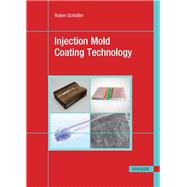 Injection Mold Coating Technology by Ruben Schlutter, 9781569902660