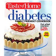 Diabetes Family Friendly Cookbook by Taste of Home, 9781617652660