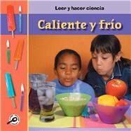 Caliente y frio? / Hot or Cold? by Lilly, Melinda; Thompson, Scott M., 9781627172660