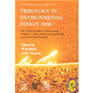Tribology in Environmental Design 2000 by Hadfield, Mark; Ciantar, Christopher, 9781860582660