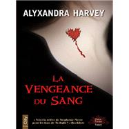 La vengeance du sang by Alyxandra Harvey, 9782824602660