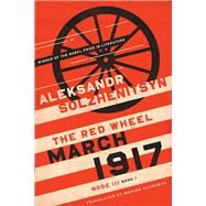 March 1917 by Solzhenitsyn, Aleksandr; Schwartz, Marian, 9780268102661
