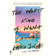 The Worst Kind of Want by Jacobs, Liska, 9780374272661