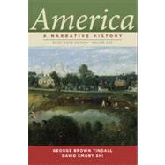 America: A Narrative History (Brief Ninth Edition) (Vol. 1) by Tindall, George Brown; Shi, David E., 9780393912661