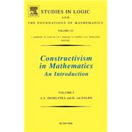 Constructivism in Mathematics, Vol 1 by Troelstra; van Dalen, 9780444702661