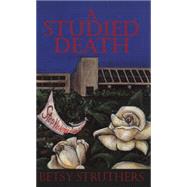 A Studied Death by Struthers, Betsy, 9780889242661