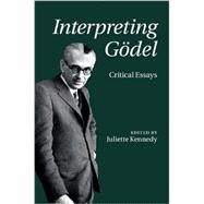 Interpreting Gdel by Kennedy, Juliette, 9781107002661