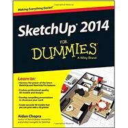 Sketchup 2014 for Dummies by Chopra, Aidan, 9781118822661
