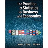 The Practice of Statistics for Business and Economics by Alwan, Layth C.; Craig, Bruce A.; McCabe, George P., 9781319272661