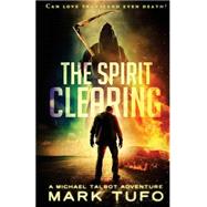 The Spirit Clearing by Tufo, Mark, 9781523352661