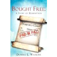 Bought Free by Watkins, Donna L., 9781604772661