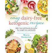 Easy Dairy-free Ketogenic Recipes by Emmerich, Maria, 9781628602661
