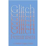Glitch Feminism A Manifesto by Russell, Legacy, 9781786632661
