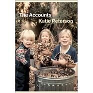 The Accounts by Peterson, Katie, 9780226062662