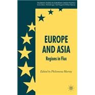 Europe and Asia Regions in Flux by Murray, Philomena; Nugent, Neill; Paterson, William E.; Egan, Michelle P., 9780230542662