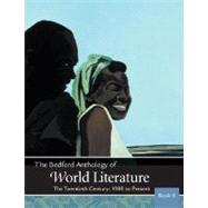 The Bedford Anthology of World Literature Book 6: The Twentieth Century, 1900-The Present by Davis, Paul; Harrison, Gary; Johnson, David M.; Smith, Patricia Clark; Crawford, John F., 9780312402662