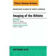Imaging of the Athlete, an Issue of Radiologic Clinics of North America by Zoga, Adam C.; Roedl, Johannes B., 9780323462662