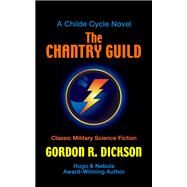 The Chantry Guild by Dickson, Gordon R., 9780441102662