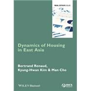 Dynamics of Housing in East Asia by Renaud, Bertrand; Kim, Kyung-hwan; Cho, Man, 9780470672662