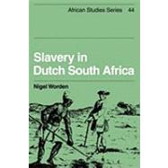 Slavery in Dutch South Africa by Nigel Worden, 9780521152662