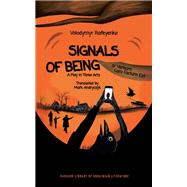 Signals of Being, or Verbum Caro Factum Est by Volodymyr Rafeyenko, 9780674302662