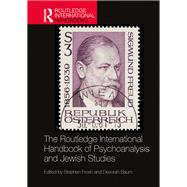 The Routledge International Handbook of Psychoanalysis and Jewish Studies by Frosh ,  Stephen, 9781032442662