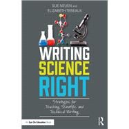 Writing Science Right by Neuen, Sue; Tebeaux, Elizabeth, 9781138302662