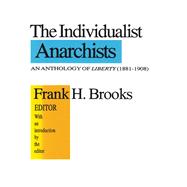 The Individualist Anarchists by Frank H. Brooks, 9781315132662