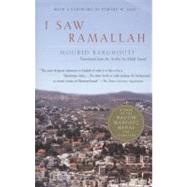 I Saw Ramallah by Barghouti, Mourid; Said, Edward W.; Soueif, Ahdaf, 9781400032662