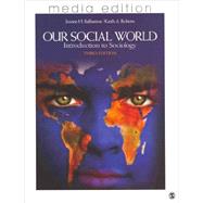 Our Social World: Media Edition by Ballantine, Jeanne H.; Roberts, Keith A.; Ritzer, George, 9781452202662
